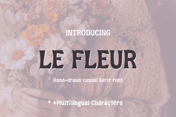 Le Fleur: A Display Font for Editorial Dreams